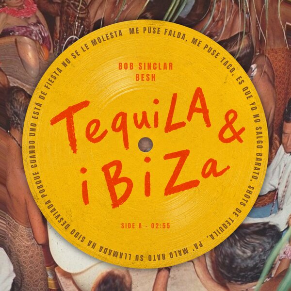 Bob Sinclar & BESH. • Tequila & Ibiza