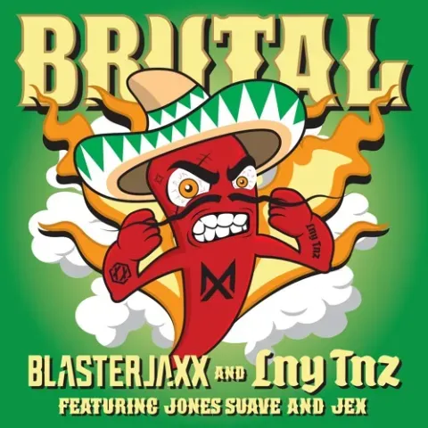 BLASTERJAXX & LNY TNZ (FT. JONES SUAVE & JEX) - BRUTAL