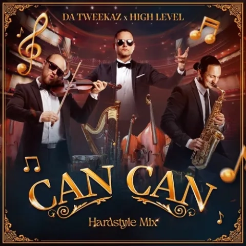 DA TWEEKAZ X HIGH LEVEL - CAN CAN (HARDSTYLE MIX)