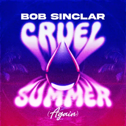 Bob Sinclar  - Cruel Summer