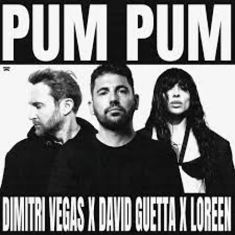 Dimitri Vegas, David Guetta & Loreen - Pum Pum 