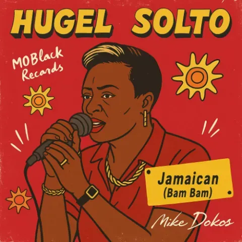 HUGEL & SOLTO – Jamaican (BAM BAM)